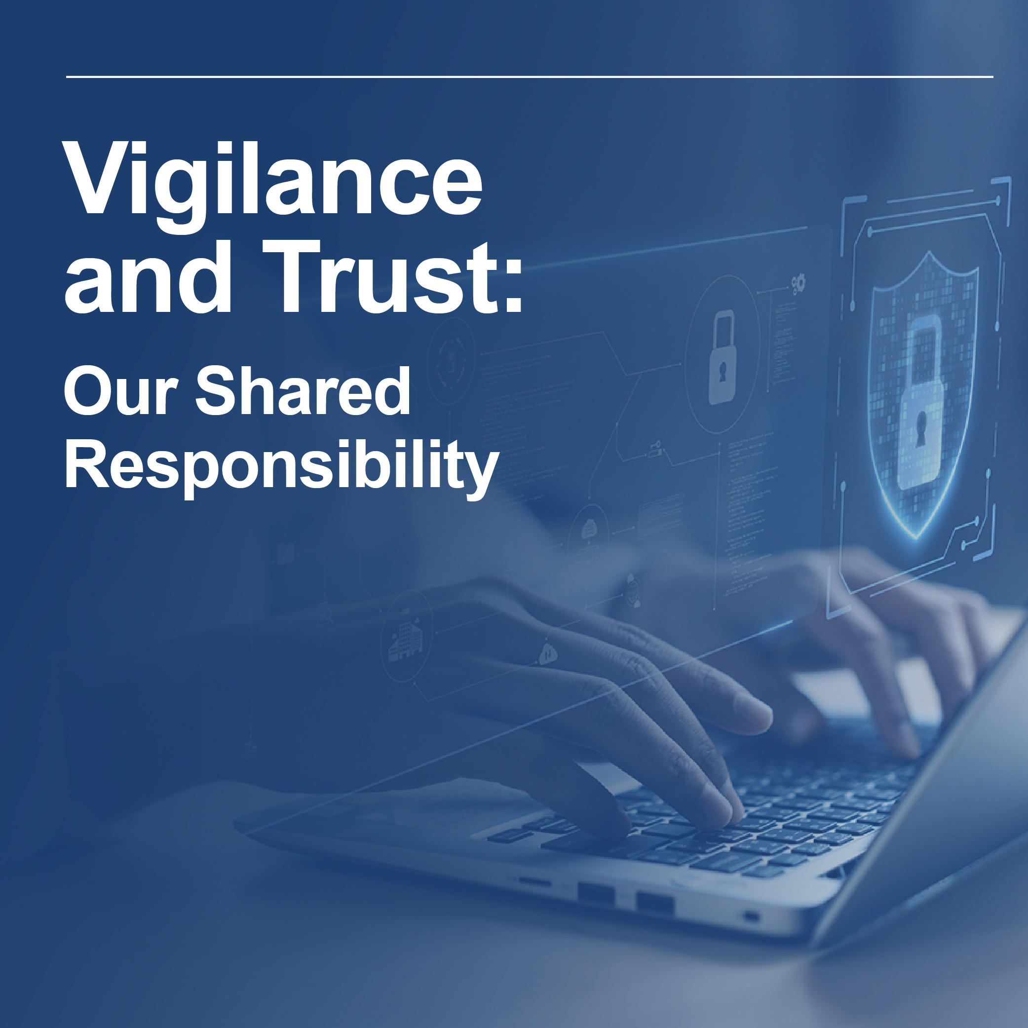 Vigilance and Trust
